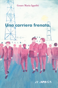Una carriera frenata - Librerie.coop
