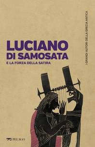 Luciano di Samosata e la forza della satira - Librerie.coop