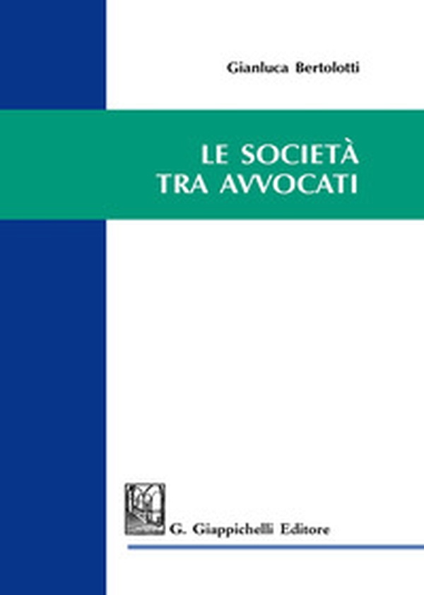 Le società tra avvocati - Librerie.coop Le società tra avvocati - Librerie.coop