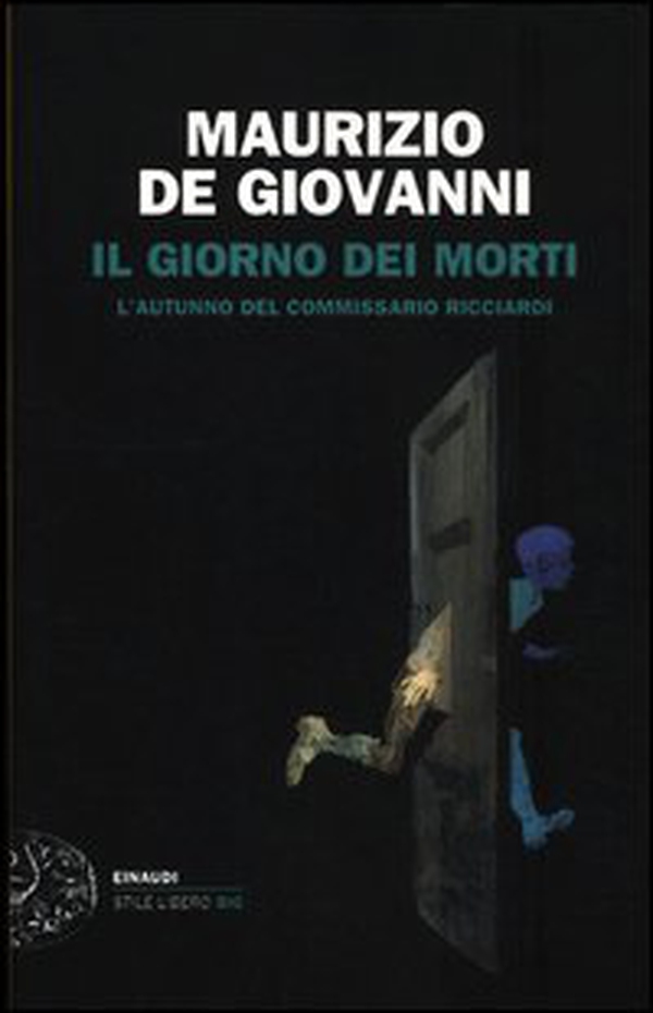 Il giorno dei morti. L'autunno del commissario Ricciardi - Librerie.coop Il giorno dei morti. L'autunno del commissario Ricciardi - Librerie.coop