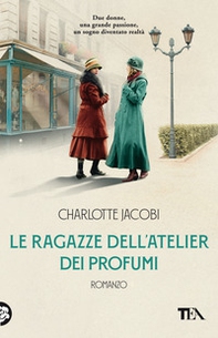 Le ragazze dell'atelier dei profumi - Librerie.coop Le ragazze dell'atelier dei profumi - Librerie.coop