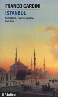 Istanbul. Seduttrice, conquistatrice, sovrana - Librerie.coop Istanbul. Seduttrice, conquistatrice, sovrana - Librerie.coop