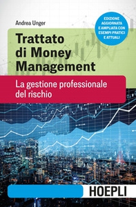 Trattato di money management. La gestione professionale del rischio - Librerie.coop