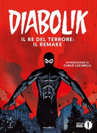 Diabolik. Il re del terrore: il remake - Librerie.coop