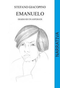 Emanuelo. Diario di un asperger - Librerie.coop Emanuelo. Diario di un asperger - Librerie.coop
