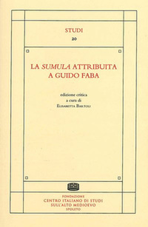 La sumula attribuita a Guido Faba - Librerie.coop La sumula attribuita a Guido Faba - Librerie.coop