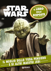 Star Wars. Il meglio dello Yoda pensiero. Il libro delle risposte - Librerie.coop