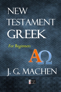 New Testament greek. For beginners - Librerie.coop