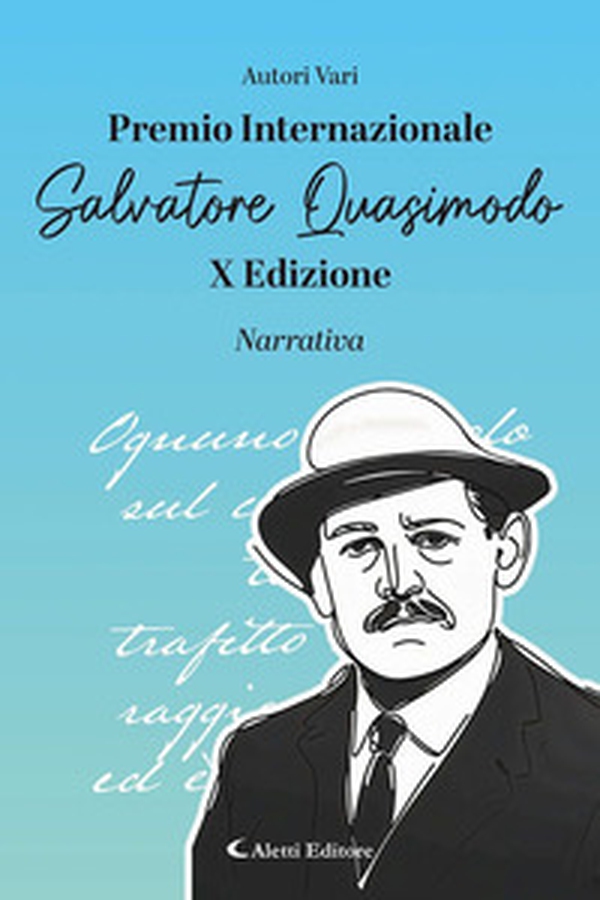 Premio Internazionale Salvatore Quasimodo X Edizione. Narrativa - Librerie.coop Premio Internazionale Salvatore Quasimodo X Edizione. Narrativa - Librerie.coop