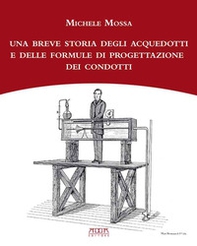 Una breve storia degli acquedotti e delle formule di progettazione dei condotti - Librerie.coop