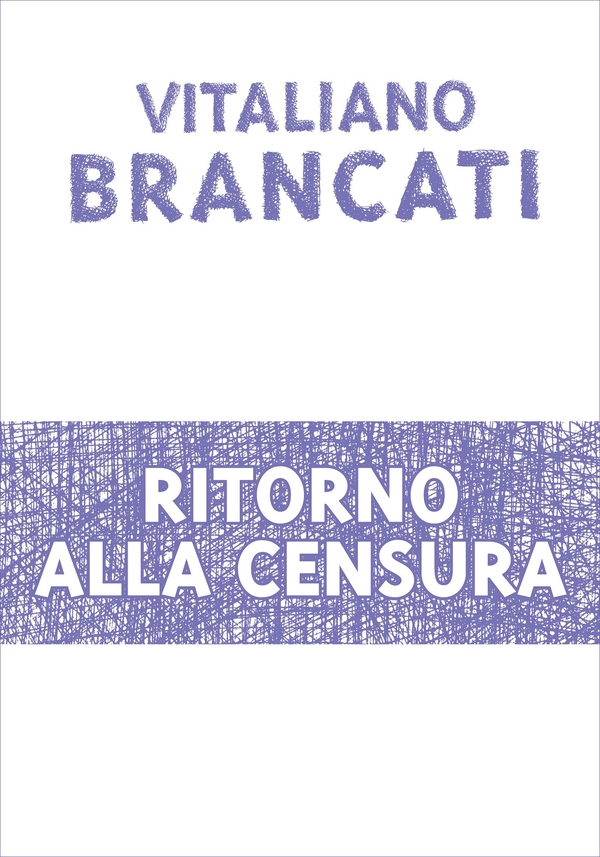 Ritorno alla censura - Librerie.coop Ritorno alla censura - Librerie.coop