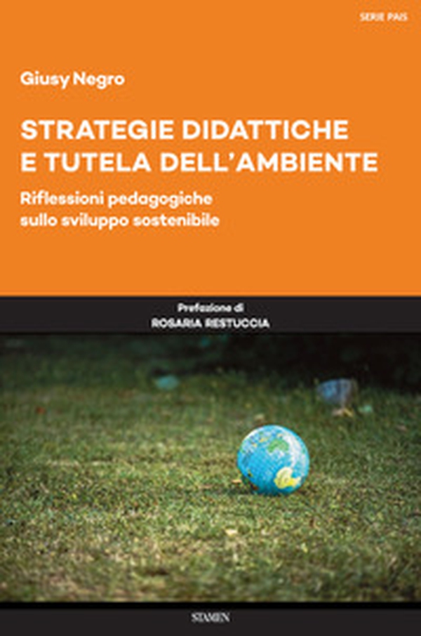 Strategie didattiche e tutela dell'ambiente. Riflessioni pedagogiche sullo sviluppo sostenibile - Librerie.coop Strategie didattiche e tutela dell'ambiente. Riflessioni pedagogiche sullo sviluppo sostenibile - Librerie.coop