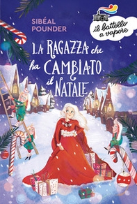 La ragazza che ha cambiato il Natale - Librerie.coop
