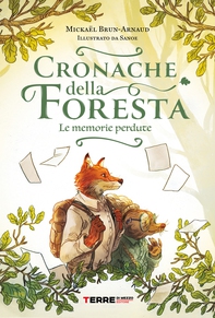Cronache della foresta. Le memorie perdute - Librerie.coop