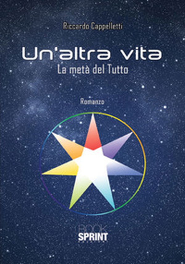 Un'altra vita. La metà del Tutto - Librerie.coop Un'altra vita. La metà del Tutto - Librerie.coop