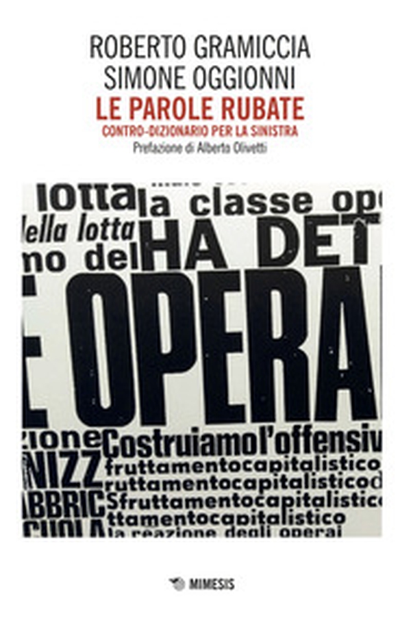 Le parole rubate. Contro-dizionario per la sinistra - Librerie.coop Le parole rubate. Contro-dizionario per la sinistra - Librerie.coop