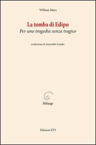 La tomba di Edipo. Per una tragedia senza tragico - Librerie.coop La tomba di Edipo. Per una tragedia senza tragico - Librerie.coop