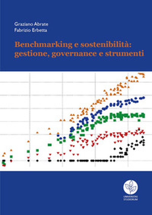 Benchmarking e sostenibilità: gestione, governance e strumenti - Librerie.coop Benchmarking e sostenibilità: gestione, governance e strumenti - Librerie.coop