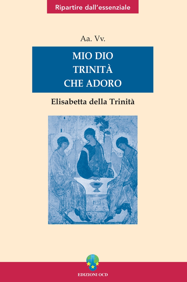 Mio Dio Trinità che adoro - Librerie.coop Mio Dio Trinità che adoro - Librerie.coop