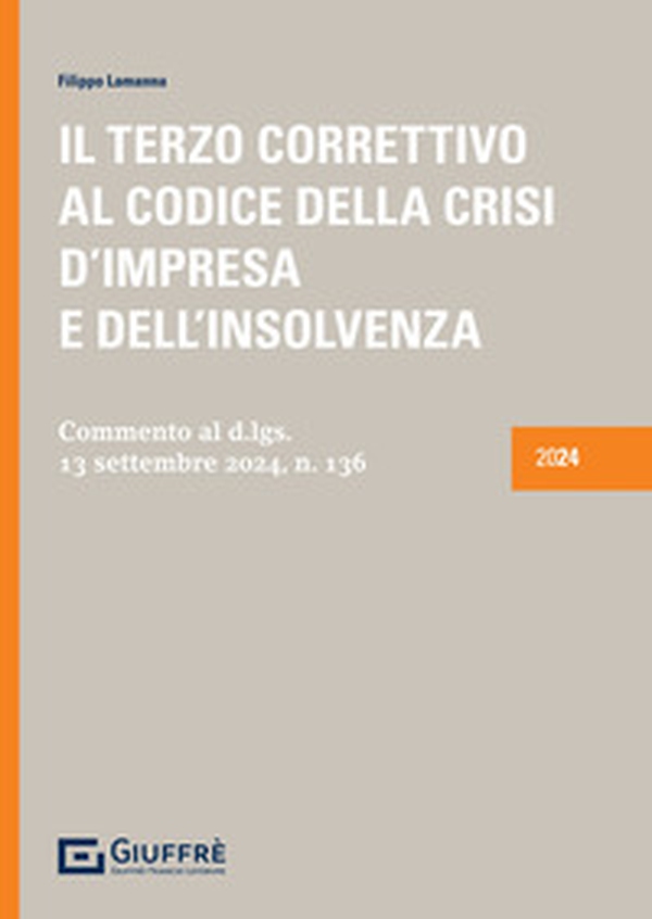 Il terzo correttivo al codice della crisi d'impresa e dell'insolvenza - Librerie.coop Il terzo correttivo al codice della crisi d'impresa e dell'insolvenza - Librerie.coop