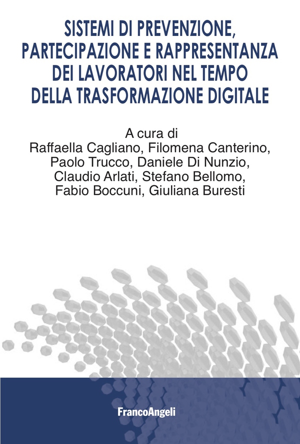 Sistemi di prevenzione, partecipazione e rappresentanza dei lavoratori nel tempo della trasformazione digitale - Librerie.coop Sistemi di prevenzione, partecipazione e rappresentanza dei lavoratori nel tempo della trasformazione digitale - Librerie.coop