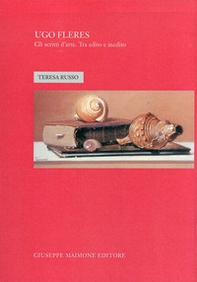 Ugo Fleres. Gli scritti d'arte. Tra edito e inedito - Librerie.coop