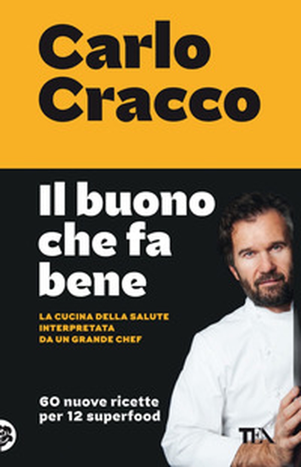 Il buono che fa bene. La cucina della salute interpretata da un grande chef. 60 nuove ricette per 12 superfood - Librerie.coop Il buono che fa bene. La cucina della salute interpretata da un grande chef. 60 nuove ricette per 12 superfood - Librerie.coop
