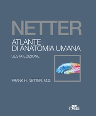 Netter. Atlante di anatomia umana - Librerie.coop Netter. Atlante di anatomia umana - Librerie.coop
