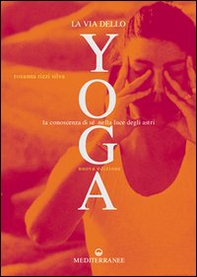 La via dello yoga. La conoscenza di sé alla luce degli astri - Librerie.coop