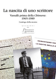 La nascita di uno scrittore. Vassalli prima della «Chimera»: 1965-1989 - Librerie.coop