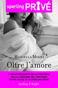 Oltre l'amore - Sperling Privé - Librerie.coop