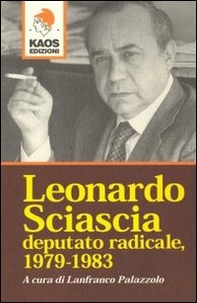 Leonardo Sciascia deputato radicale 1978-1983 - Librerie.coop