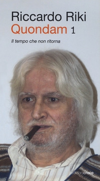 Quondam. Il tempo che non ritorna - Librerie.coop Quondam. Il tempo che non ritorna - Librerie.coop