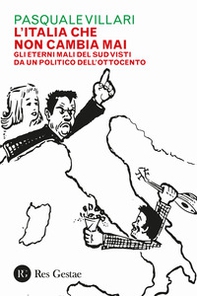 L'Italia che non cambia mai. Gli eterni mali del Sud visti da un politico dell'Ottocento - Librerie.coop L'Italia che non cambia mai. Gli eterni mali del Sud visti da un politico dell'Ottocento - Librerie.coop