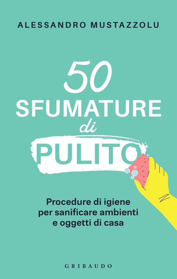 50 sfumature di pulito - Librerie.coop 50 sfumature di pulito - Librerie.coop