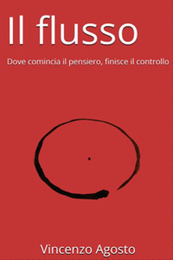 Il flusso. Dove comincia il pensiero, finisce il controllo - Librerie.coop