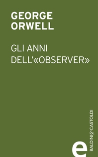 Gli anni dell'«Observer» - Librerie.coop Gli anni dell'«Observer» - Librerie.coop
