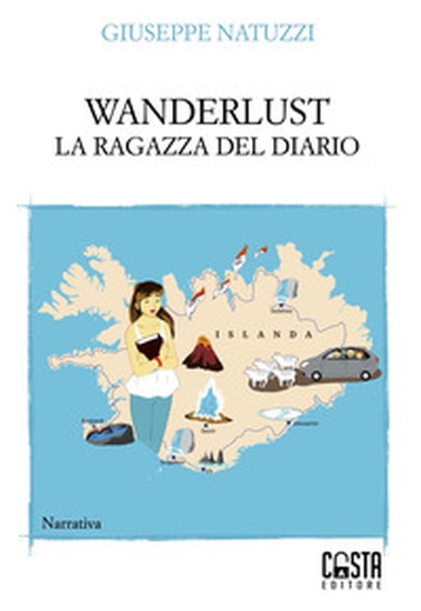 Wanderlust. La ragazza del diario - Librerie.coop Wanderlust. La ragazza del diario - Librerie.coop
