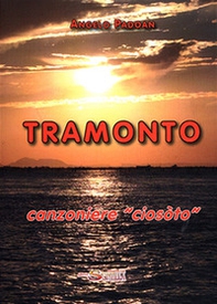 Tramonto. Canzoniere «ciosòto» - Librerie.coop