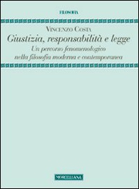 Giustizia, responsabilità e legge. Un percorso fenomenologico nella filosofia moderna e contemporanea - Librerie.coop Giustizia, responsabilità e legge. Un percorso fenomenologico nella filosofia moderna e contemporanea - Librerie.coop