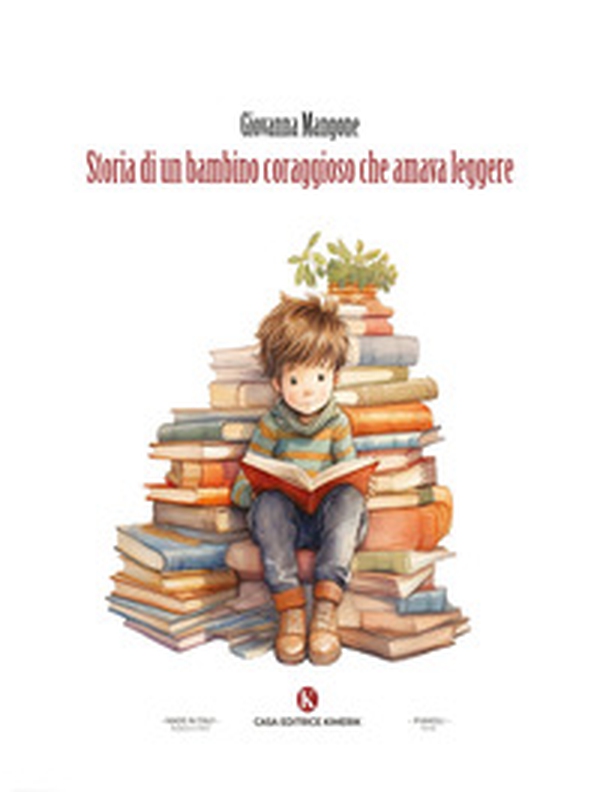 Storia di un bambino coraggioso che amava leggere - Librerie.coop Storia di un bambino coraggioso che amava leggere - Librerie.coop
