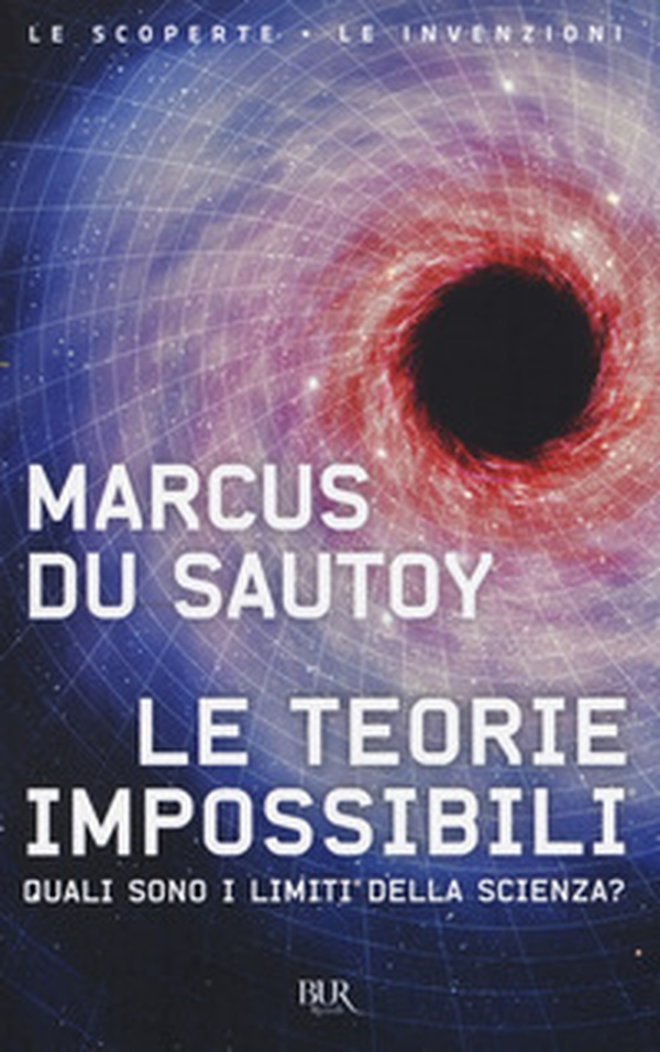 Le teorie impossibili. Quali sono i limiti della scienza? - Librerie.coop Le teorie impossibili. Quali sono i limiti della scienza? - Librerie.coop