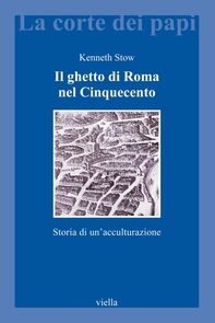 Il ghetto di Roma nel Cinquecento - Librerie.coop