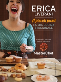 A piccoli passi. La mia cucina stagionale - Librerie.coop A piccoli passi. La mia cucina stagionale - Librerie.coop