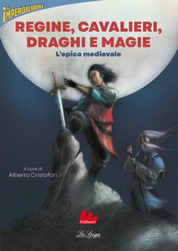 Regine, cavalieri, draghi e magie. L'epica medievale - Librerie.coop Regine, cavalieri, draghi e magie. L'epica medievale - Librerie.coop