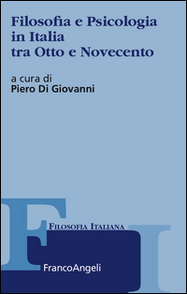 Filosofia e psicologia in Italia tra Otto e Novecento - Librerie.coop Filosofia e psicologia in Italia tra Otto e Novecento - Librerie.coop