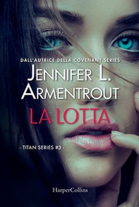 La lotta. Titan series - Vol. 3 - Librerie.coop La lotta. Titan series - Vol. 3 - Librerie.coop