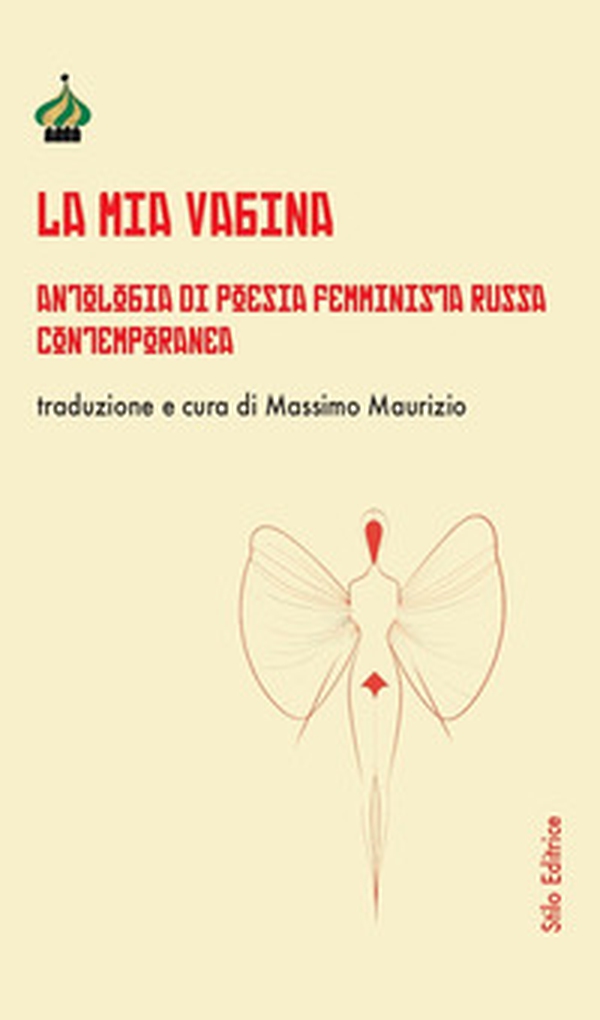 La mia vagina. Antologia di poesia femminista russa contemporanea - Librerie.coop La mia vagina. Antologia di poesia femminista russa contemporanea - Librerie.coop