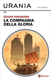 La compagnia della gloria (Urania) - Librerie.coop La compagnia della gloria (Urania) - Librerie.coop
