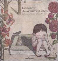 La bambina che ascoltava gli alberi - Librerie.coop